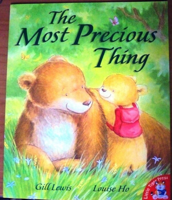 The Most Precious Thing Gill Lewis and Louise Ho